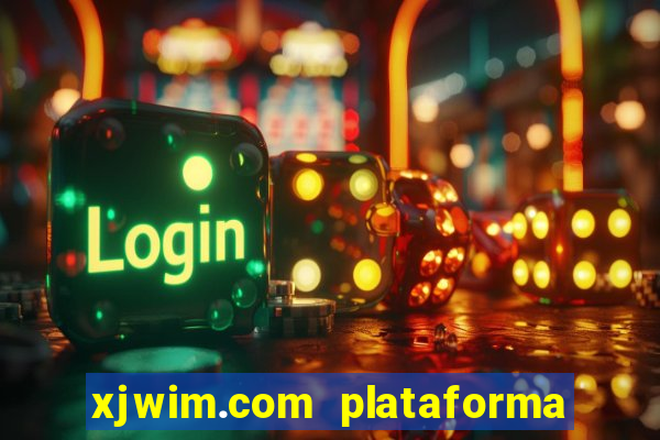 xjwim.com plataforma login entrar